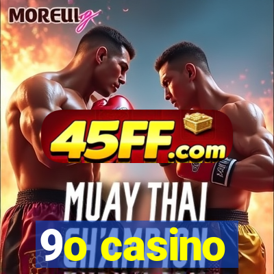 9o casino